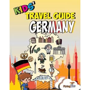 Leon, Shiela H. Kids' Travel Guide Germany: The fun way to discover Germany especially for kids: 26 Leon, Shiela H. Kids' Travel Guide Germany: The fun way to discover Germany especially for kids: 26
