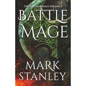 Stanley Battle Mage (Volume 2 of the Vellhor Saga): A Fantasy Realms Novel Stanley Battle Mage (Volume 2 of the Vellhor Saga): A Fantasy Realms Novel