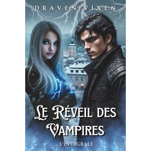 VIXEN, Draven Le Réveil des Vampires L'intégrale Urban Fantasy / Romance Ennemis to lovers / Bit-lit VIXEN, Draven Le Réveil des Vampires L'intégrale Urban Fantasy / Romance Ennemis to lovers / Bit-lit