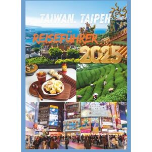 Levi's TAIWAN REISEFÜHRER 2025: Entdecken Sie das Herz Asiens mit zeitlosem Charme Levi's TAIWAN REISEFÜHRER 2025: Entdecken Sie das Herz Asiens mit zeitlosem Charme