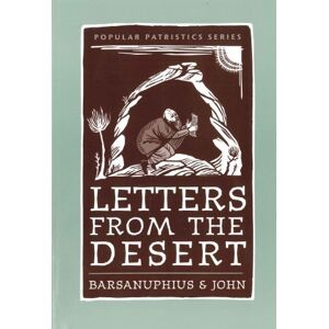 Barsanuphius Letters from the Desert: A Selection of Questions and Responses (St. Vladimir's Seminary Press Popular Patristics Series) Barsanuphius Letters from the Desert: A Selection of Questions and Responses (St. Vladimir's Seminary Press Popular Patristics Series)