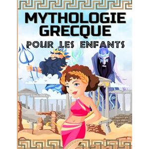 CALVET, Jennifer MYTHOLOGIE GRECQUE POUR LES ENFANTS: La Grèce antique pour les enfants Dieux, héros et monstres des mythes grecs CALVET, Jennifer MYTHOLOGIE GRECQUE POUR LES ENFANTS: La Grèce antique pour les enfants Dieux, héros et monstres des mythes grecs