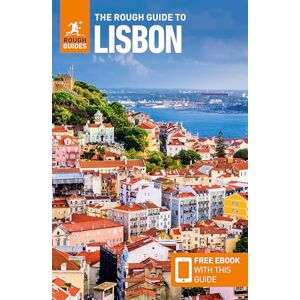 Guides, Rough The Rough Guide to Lisbon: Travel Guide with eBook (Rough Guides Main Series) Guides, Rough The Rough Guide to Lisbon: Travel Guide with eBook (Rough Guides Main Series)