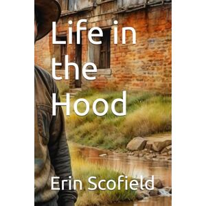 Scofield, Erin Life in the Hood (Black Cowboy Series) Scofield, Erin Life in the Hood (Black Cowboy Series)