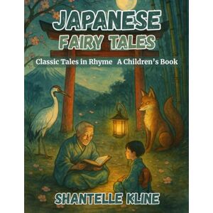 Craig, Timothy Japanese Fairy Tales: Classic Tales in Rhyme Craig, Timothy Japanese Fairy Tales: Classic Tales in Rhyme