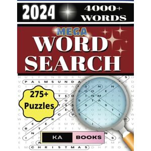 Schlicht, KA Mega Word Search 2024: 4000+ Words in 275+ Challenging Puzzles: Puzzle Book for Adults and Seniors Meant to Provide Hours Of Relaxation and Stress-Relief Schlicht, KA Mega Word Search 2024: 4000+ Words in 275+ Challenging Puzzles: Puzzle Book for Adults and Seniors Meant to Provide Hours Of Relaxation and Stress-Relief