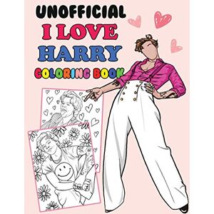 Rose, Bujo Unofficial I Love Harry Coloring Book: Harry S Fan Gift Coloring Book Rose, Bujo Unofficial I Love Harry Coloring Book: Harry S Fan Gift Coloring Book