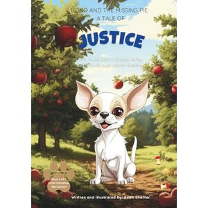 Shaffer, Keith Bono and the Missing Pie: A Tale of Justice (Little Chihuahua, Big Lessons) Shaffer, Keith Bono and the Missing Pie: A Tale of Justice (Little Chihuahua, Big Lessons)