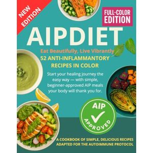 AlexT New Edition. AIP DIET. Eat Beautifully, Live Vibrantly. 52 ANTI-INFLAMMANTORY RECIPES IN COLOR: Start your healing journey the easy way — with simple, ... AIP meals your body will thank you for. AlexT New Edition. AIP DIET. Eat Beautifully, Live Vibrantly. 52 ANTI-INFLAMMANTORY RECIPES IN COLOR: Start your healing journey the easy way — with simple, ... AIP meals your body will thank you for.