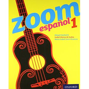 Alonso de Sudea, Isabel Zoom español 1 Student Book Alonso de Sudea, Isabel Zoom español 1 Student Book