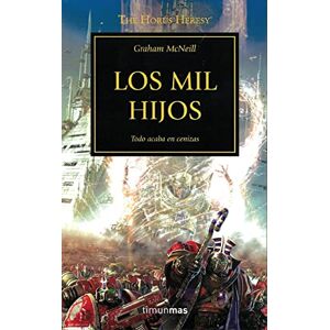 McNeill, Graham Warhammer The Horus Heresy nº 12/54 Los mil hijos: Todo acaba en cenizas McNeill, Graham Warhammer The Horus Heresy nº 12/54 Los mil hijos: Todo acaba en cenizas