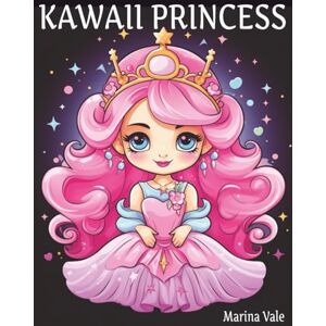 Marina KAWAII PRINCESS Coloring Book, 200 Girly Coloring Pages: Discover Charming & Whimsical Illustrations of Cute Princesses, 8.5x11 inches, 402 pages, ideal for Gifts, for Relaxation and Creative Fun Marina KAWAII PRINCESS Coloring Book, 200 Girly Coloring Pages: Discover Charming & Whimsical Illustrations of Cute Princesses, 8.5x11 inches, 402 pages, ideal for Gifts, for Relaxation and Creative Fun