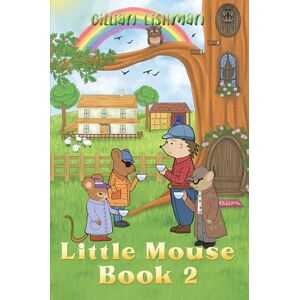 Gillian Lishman Little Mouse Book 2 Gillian Lishman Little Mouse Book 2