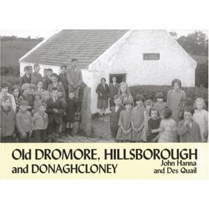 Hanna, John Old Dromore, Hillsborough and Donaghcloney Hanna, John Old Dromore, Hillsborough and Donaghcloney
