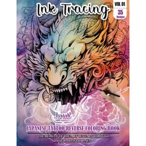 PASCALL, LAWRENCE Ink Tracing Book: Stress relief Japanese Tattoo Coloring Book for adults: mindfully Follow white lines to Uncover 35 Beautiful Japanese Tattoo arts ... water color pages a perfect gift for adults. PASCALL, LAWRENCE Ink Tracing Book: Stress relief Japanese Tattoo Coloring Book for adults: mindfully Follow white lines to Uncover 35 Beautiful Japanese Tattoo arts ... water color pages a perfect gift for adults.