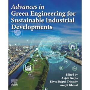 Advances in Green Engineering for Sustainable Industrial Developments Advances in Green Engineering for Sustainable Industrial Developments