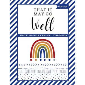 Lipse, Chad and Meghann BLUE 6th-8th Grade Workbook: That It May Go Well Rainbow Curriculum Lipse, Chad and Meghann BLUE 6th-8th Grade Workbook: That It May Go Well Rainbow Curriculum
