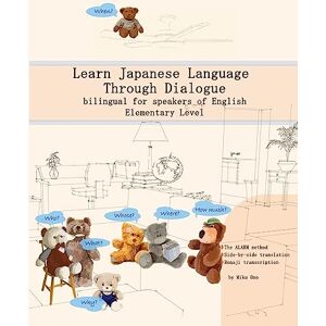 Ono, Miku Learn Japanese Language Through Dialogue: bilingual for speakers of English, Elementary level: Volume 5 (Graded Japanese Readers) Ono, Miku Learn Japanese Language Through Dialogue: bilingual for speakers of English, Elementary level: Volume 5 (Graded Japanese Readers)
