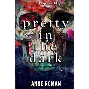 Roman, Anne Pretty In The Dark (Dark and Wild) Roman, Anne Pretty In The Dark (Dark and Wild)