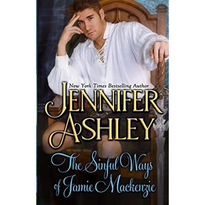 Ashley, Jennifer The Sinful Ways of Jamie Mackenzie Ashley, Jennifer The Sinful Ways of Jamie Mackenzie