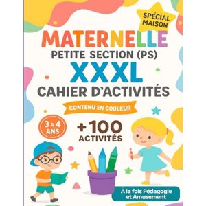 Edition, Anne et Bernard Maternelle Petite Section (PS) — Cahier d’Activités XXXL — Spécial Maison: Pour enfant : 3 4 ans ; qui Apprend à : Tracer, écrire, compter, lire ; avec des : lignes, formes, chiffres, lettres, mots Edition, Anne et Bernard Maternelle Petite Section (PS) — Cahier d’Activités XXXL — Spécial Maison: Pour enfant : 3 4 ans ; qui Apprend à : Tracer, écrire, compter, lire ; avec des : lignes, formes, chiffres, lettres, mots