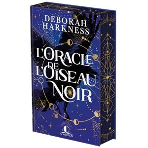 Harkness, Deborah L'Oracle de l'oiseau noir Harkness, Deborah L'Oracle de l'oiseau noir