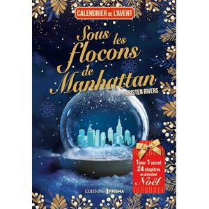 Rivers, Kristen Sous les flocons de Manhattan: Calendrier de l'avent Rivers, Kristen Sous les flocons de Manhattan: Calendrier de l'avent
