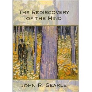Searle, John R. R The Rediscovery of the Mind (Representation and Mind series) Searle, John R. R The Rediscovery of the Mind (Representation and Mind series)