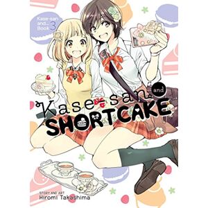 Takashima, Hiromi Kase-San and Shortcake: 3 Takashima, Hiromi Kase-San and Shortcake: 3