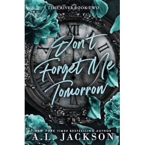 Jackson Don't Forget Me Tomorrow: 2 (Time River) Jackson Don't Forget Me Tomorrow: 2 (Time River)