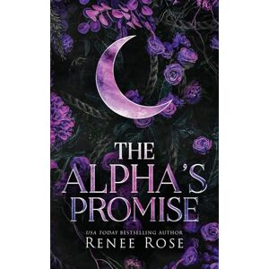 Rose, Renee The Alpha's Promise (Alpha Doms) Rose, Renee The Alpha's Promise (Alpha Doms)