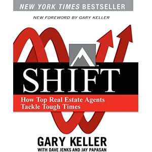 Keller, Gary Shift: How Top Real Estate Agents Tackle Tough Times (Millionaire Real Estate) Keller, Gary Shift: How Top Real Estate Agents Tackle Tough Times (Millionaire Real Estate)