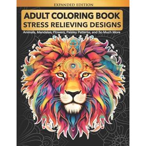 Elsharouni, Cindy Adult Coloring Book : Stress Relieving Designs Animals, Mandalas, Flowers, Paisley Patterns And So Much More Elsharouni, Cindy Adult Coloring Book : Stress Relieving Designs Animals, Mandalas, Flowers, Paisley Patterns And So Much More