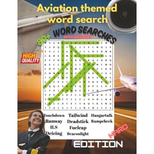 ADHD, Opps Aviation Themed Word Search Hard Edition: 80+ Word Searches With Answers ADHD, Opps Aviation Themed Word Search Hard Edition: 80+ Word Searches With Answers