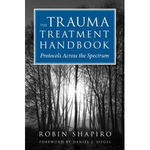 Symantec The Trauma Treatment Handbook: Protocols Across the Spectrum (Norton Professional Books (Hardcover)) Symantec The Trauma Treatment Handbook: Protocols Across the Spectrum (Norton Professional Books (Hardcover))