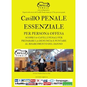 Pepe, Avv Francesco CavillO Penale essenziale per persona offesa: SCOPRI I 67 CAVILLI PENALI PER PREPARARE LA DENUNCIA E PUNTARE AL RISARCIMENTO DEL DANNO Pepe, Avv Francesco CavillO Penale essenziale per persona offesa: SCOPRI I 67 CAVILLI PENALI PER PREPARARE LA DENUNCIA E PUNTARE AL RISARCIMENTO DEL DANNO