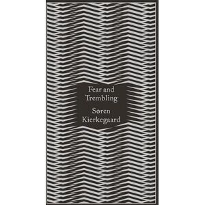 Kierkegaard, Søren Fear and Trembling: Dialectical Lyric by Johannes De Silentio (Penguin Pocket Hardbacks) Kierkegaard, Søren Fear and Trembling: Dialectical Lyric by Johannes De Silentio (Penguin Pocket Hardbacks)