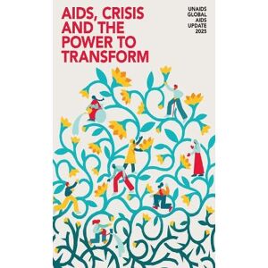 United UNAIDS Global AIDS Update 2025: AIDS, Crisis and the Power to Transform United UNAIDS Global AIDS Update 2025: AIDS, Crisis and the Power to Transform
