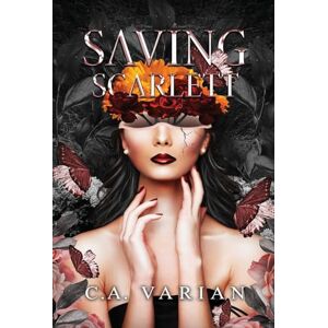 Varian, C A Saving Scarlett (Survivor & Savior Duet) Varian, C A Saving Scarlett (Survivor & Savior Duet)