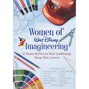 Elisabete Erlandson Women of Walt Disney Imagineering: 12 Women Reflect on their Trailblazing Theme Park Careers (Disney Editions Deluxe) Elisabete Erlandson Women of Walt Disney Imagineering: 12 Women Reflect on their Trailblazing Theme Park Careers (Disney Editions Deluxe)