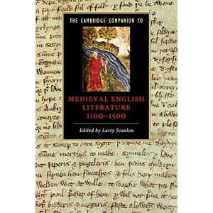 Scanlon, Larry The Cambridge Companion to Medieval English Literature 1100-1500 (Cambridge Companions to Literature) Scanlon, Larry The Cambridge Companion to Medieval English Literature 1100-1500 (Cambridge Companions to Literature)