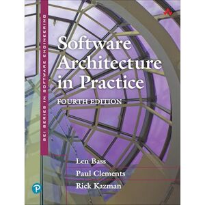Bass, Len Software Architecture in Practice (SEI Series in Software Engineering) Bass, Len Software Architecture in Practice (SEI Series in Software Engineering)