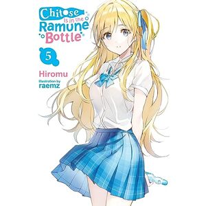 Hiromu Chitose Is in the Ramune Bottle, Vol. 5: Volume 5 (CHITOSE KUN RAMUNE BOTTLE LN) Hiromu Chitose Is in the Ramune Bottle, Vol. 5: Volume 5 (CHITOSE KUN RAMUNE BOTTLE LN)