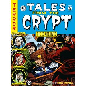 Carl Wessler EC Archives: Tales from the Crypt Volume 5, The Carl Wessler EC Archives: Tales from the Crypt Volume 5, The