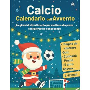 Pfeiferr, Lucas Calcio Calendario dell’Avvento: 24 giorni di divertimento per mettere alla prova e migliorare le conoscenze Libro del conto alla rovescia di Natale per bambini dai 6 ai 12 anni Pfeiferr, Lucas Calcio Calendario dell’Avvento: 24 giorni di divertimento per mettere alla prova e migliorare le conoscenze Libro del conto alla rovescia di Natale per bambini dai 6 ai 12 anni