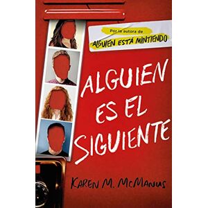McManus, Karen M Alguien Es El Siguiente / One of Us Is Next: The Sequel to One of Us Is Lying: 2 (Alguien Está Mintiendo) McManus, Karen M Alguien Es El Siguiente / One of Us Is Next: The Sequel to One of Us Is Lying: 2 (Alguien Está Mintiendo)