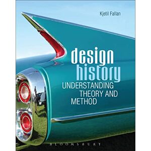 Fallan, Kjetil Design History: Understanding Theory and Method Fallan, Kjetil Design History: Understanding Theory and Method
