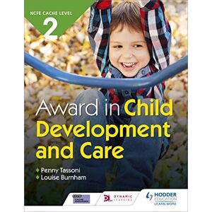 Tassoni, Penny CACHE Level 2 Award in Child Development and Care Tassoni, Penny CACHE Level 2 Award in Child Development and Care