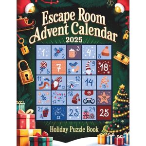 Berg, Alina Escape Room Advent Calendar 2025: Holiday Puzzle Book for Adults, Teens, and Grown-Up Children Perfect Gift Idea with 24 Christmas Themed Activities Berg, Alina Escape Room Advent Calendar 2025: Holiday Puzzle Book for Adults, Teens, and Grown-Up Children Perfect Gift Idea with 24 Christmas Themed Activities