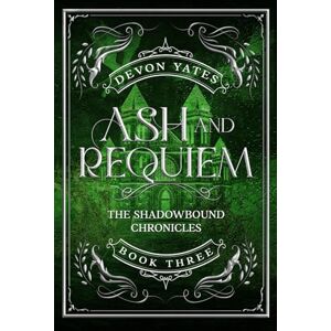 Yates, Devon Ash and Requiem: An Enemies to Lovers Dragon Romance (The Shadowbound Chronicles) Yates, Devon Ash and Requiem: An Enemies to Lovers Dragon Romance (The Shadowbound Chronicles)